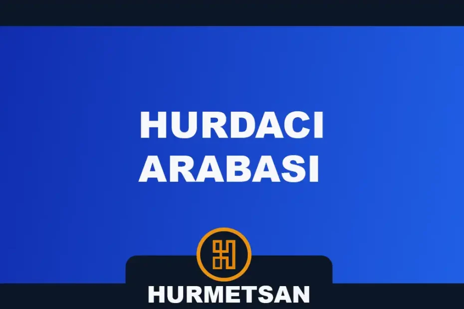 hurdacı arabası