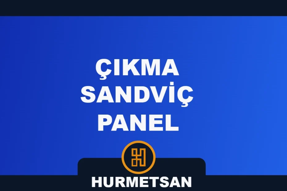 çıkma sandviç panel