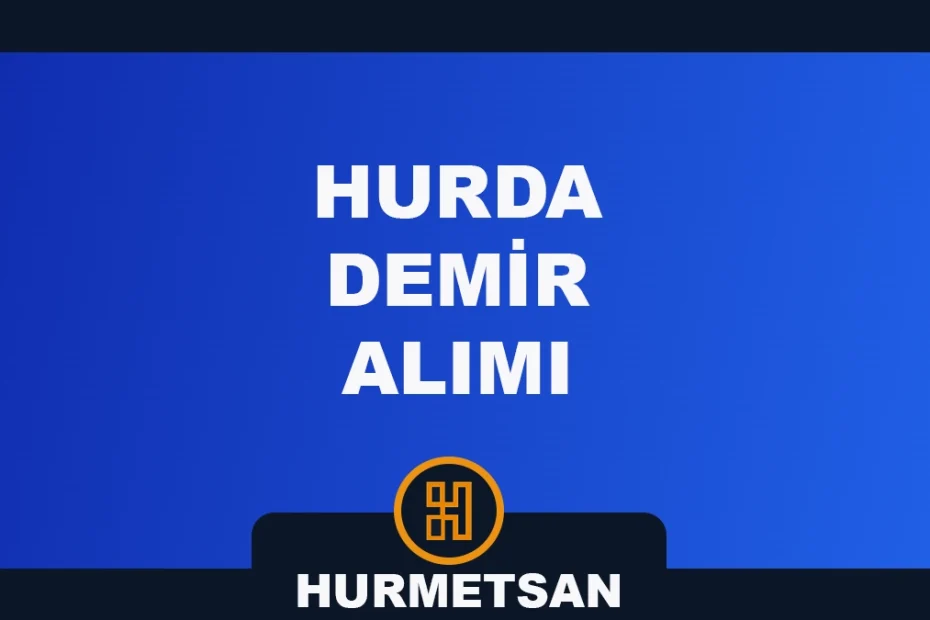 hurda demir alımı