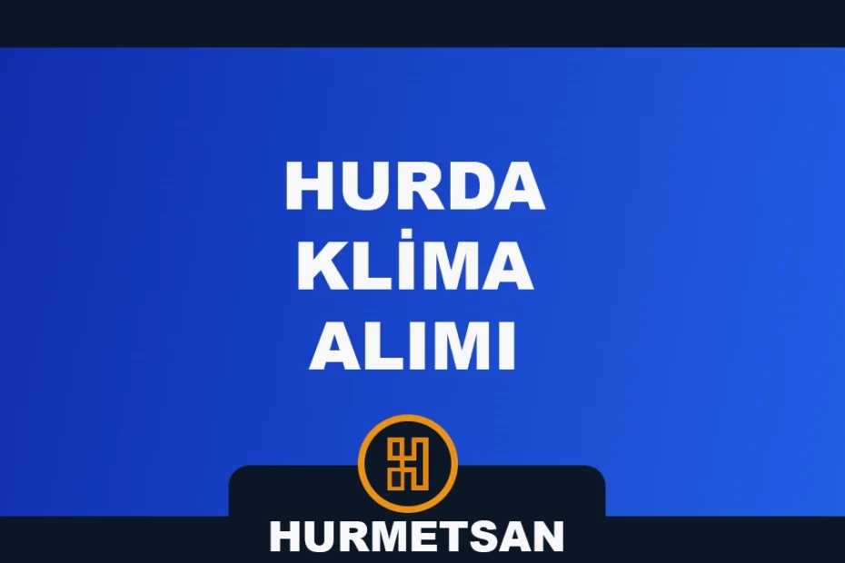 hurda klima alımı