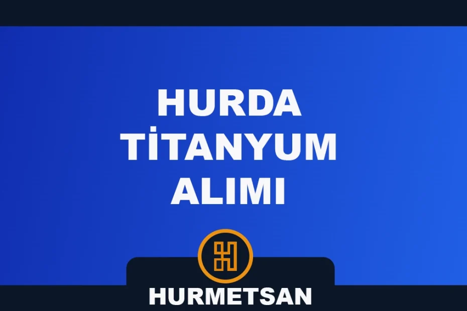 Hurda Titanyum