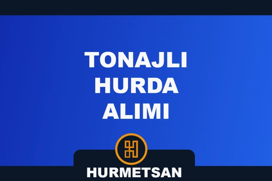 tonajlı hurda alımı